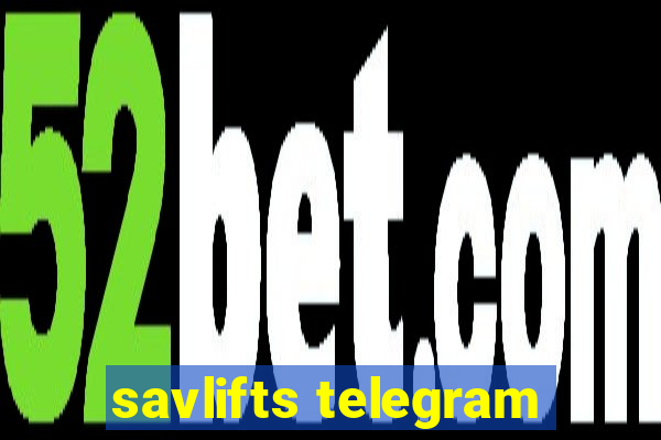 savlifts telegram